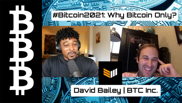Bitcoin Empowers the Most Disenfranchised | David Bailey | BTC Inc.
